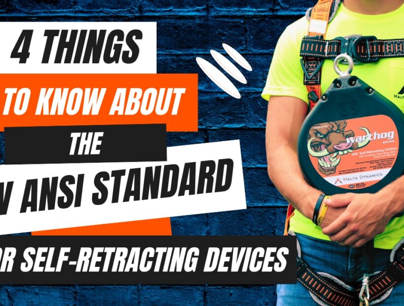 4 Things to Know about the New ANSI Standard for Self Retracting Devices